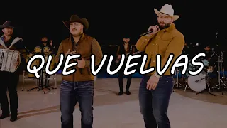 Carin Leon, Grupo Frontera - Que Vuelvas (Expert Video Lyrics)