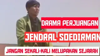 Drama perjuangan Jendral Soedirman