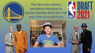 The Warriors Select Jonathan Kuminga & Moses Moody With the 7th and 14th Overall Picks in the Draft