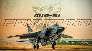MiG-31 Foxhound - Russian Great Interceptor