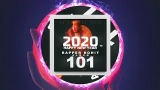 #2020HAPPYNEWYEAR  | RAPPERROHIT | Rap Song | ( ALBUM 101 )