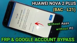 Huawei nova 2 plus frp bypass | Huawei nova 2 plus bac-l21 frp bypass | Huawei bac l21 frp | frp