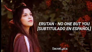 Erutan - No One But You [Subtitulado En Español]