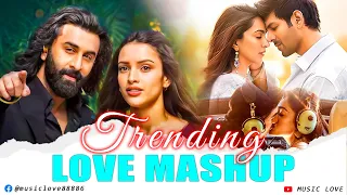 Trending Love Mashup 2024 | Non Stop Hindi Mashup | Arijit Singh Songs | Arijit Singh Mashup 2024