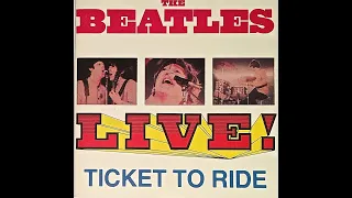 Ticket to Ride—LIVE and in COLOUR—The Beatles