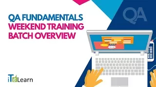 QA Fundamentals Weekend Training Batch Overview  -  iTeLearn