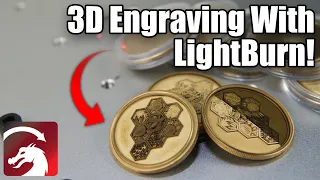 3D Engraving With LightBurn!