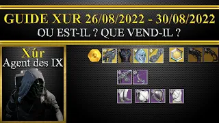 [Destiny 2] [Fr]: Où est xur cette semaine et que vend-il du 26 au 30/08/2022