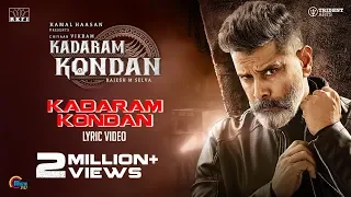 Kadaram Kondan Song Video | Kamal Haasan | Chiyaan Vikram | Rajesh M Selva | Shruti Haasan | Ghibran