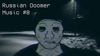 Russian Doomer Music #8