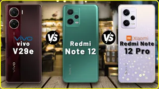 vivo V29e vs Redmi Note 12 vs Redmi Note 12 Pro | Full Comparison