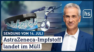 AstraZeneca-Impfstoff landet im Müll | hessenschau vom 14.07.2021