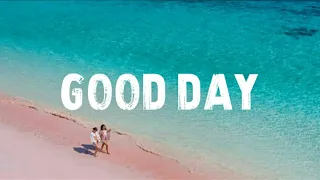 Good Day - strive to be & liahona olayan [Lyrics]