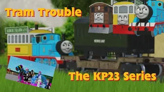 Tram Trouble ~ The KP23 Series