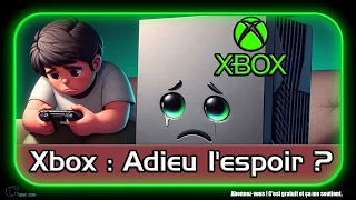 Xbox : Adieu l'espoir ?