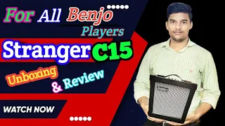 //Stranger C 15  Amplifier// Unboxing & Review All information For benjo & Guitar By Kuldeep