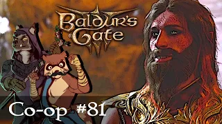 Let's Play Baldur's Gate 3 Co-op Part 81 - The Greasiest Man (Patreon Game)