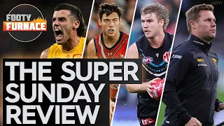 The most improved player in the comp & how Port broke Hawk hearts | Super Sunday - Footy Furnace