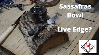Wood Turning a Sassafras bowl - Live Edge Fail?!?!
