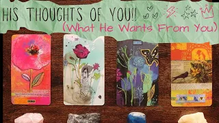 🗝️ HIS THOUGHTS Of YOU 🗝️ WHAT HE WANTS FROM YOU! 🗝️ Pick A Card Tarot