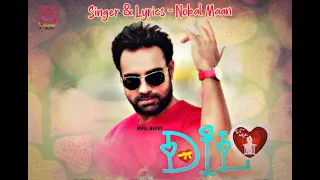 Dil 💝  by Nobal Maan (FULL VIDEO)