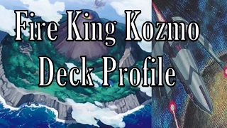 Fire King Kozmo Deck Profile (May 2016, SHVI)