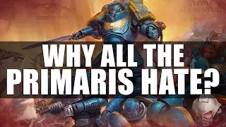 Why all the Primaris Hate?