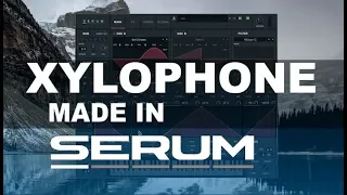 SERUM | Xylophone/Bell Sound Made in Serum