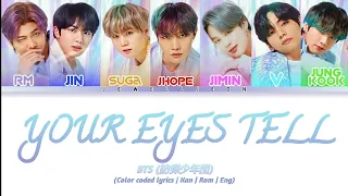 BTS (防弾少年団) - Your Eyes Tell (Color coded Lyrics | Han | Rom | Eng)