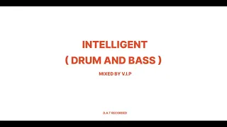 INTELLIGENT (DRUM AND BASS) mixtape