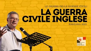 🇬🇧 La guerra civile inglese - Alessandro Barbero (SARZANA 2021)