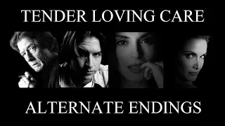 Tender Loving Care - Alternate Endings