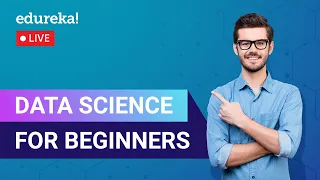 Data Science For Beginners  |  What is Data Science? | Edureka | DS Live - 1