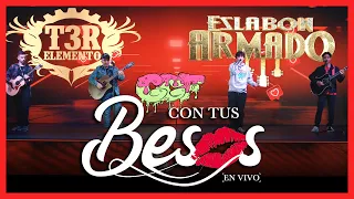 Con Tus Besos - (En Vivo) - Eslabon Armado y T3R Elemento - DEL Records 2020