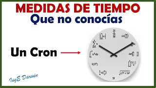 Medidas de tiempo que seguro no conocías (Lustro, Cron, Eón)