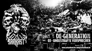 SARKAST - DE-GENERATION - 03 - Unbestrafte Versprechen