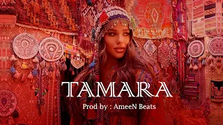 Oriental Type Beat - " TAMARA " | Turkish Oriental Reggaeton Beat Prod By : AmeeN Beats