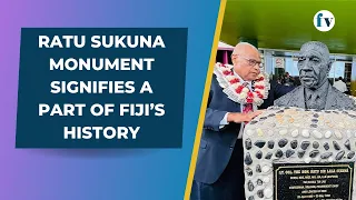 Ratu Sukuna Monument signifies a part of Fiji’s history - Taylor