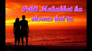 Pehli mohabbat ka ehsaas hai tu | New WhatsApp Status | Romantic Status