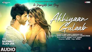 Akhiyaan Gulaab (Song): Shahid Kapoor, Kriti Sanon | Mitraz | Teri Baaton Mein Aisa Uljha Jiya