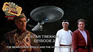 The HCF Podcast - Star Trekkin: Episode 2 - The Search For Spock and The Voyage Home