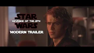 Star Wars: Episode III - Revenge of the Sith - Modern Trailer