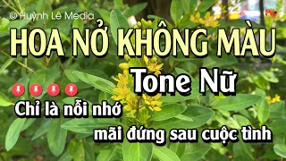 Hoa Nở Không Màu | Karaoke Tone Nữ | Dễ Hát ( Beat Chuẩn ) Karaoke Phạm Chung