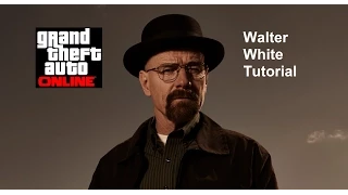 GTA Tutorial- Walter White (Heisenberg)