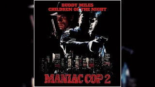 Buddy Miles - Children Of The Night (From Maniac Cop 2)