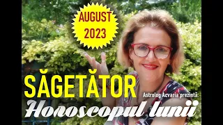 SAGETATORII pornesc in cucerire ♐ Horoscopul lunii AUGUST 2023