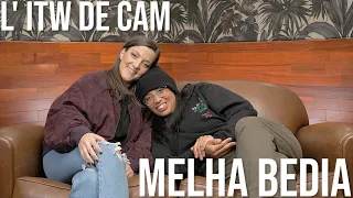 L' ITW de CAM - MELHA