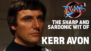 The Sharp and Sardonic Wit of Kerr Avon | Blake's 7