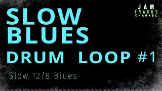 Slow 12/8 Blues Drum Loop #1 - JamTracksChannel -