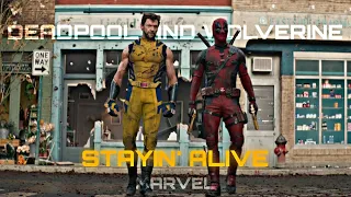 Deadpool and Wolverine | Stayin' Alive | [4K] Edit/AMV 🔥⚔️🔥🥶